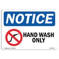Signmission OSHA Notice Sign, Hand Wash Only With Symbol, 10in X 7in Aluminum, 7" W, 10" L, Landscape OS-NS-A-710-L-13212